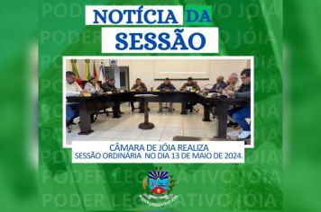 Realizou nesta última segunda-feira (13), 15ª Sessão Ordinária do Poder Legislativo de Jóia.