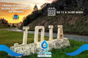  CÂMARA DE VEREADORES DE JÓIA ESTARÁ PRESENTE NA EXPOJÓIA / 5ª EDIÇÃO 2023