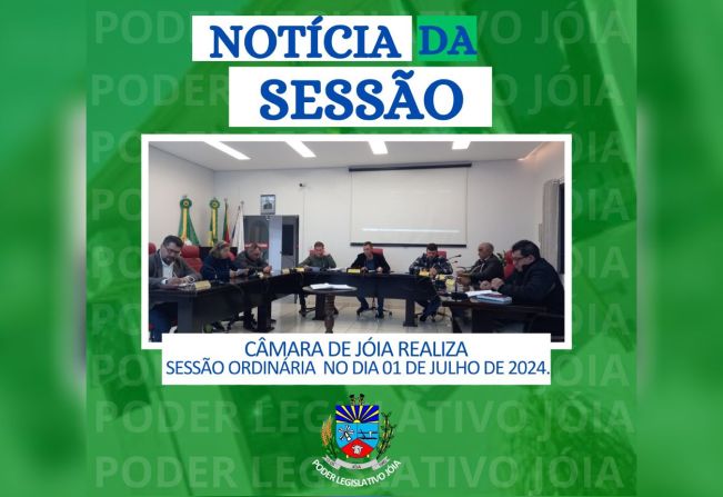 Realizou nesta última segunda-feira (01), 22ª Sessão Ordinária do Poder Legislativo de Jóia.